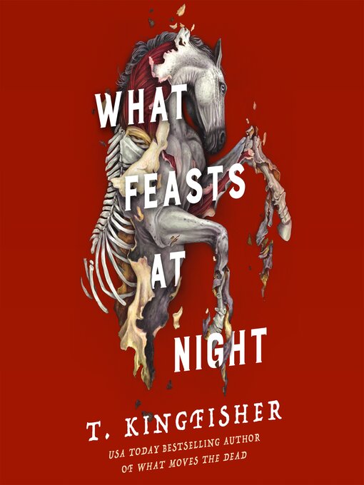 Title details for What Feasts at Night by T. Kingfisher - Available